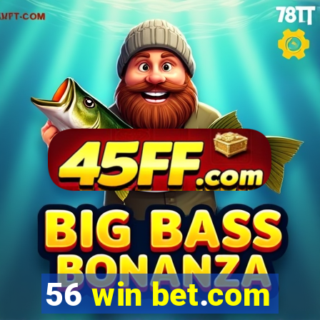 56 win bet.com